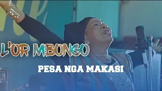 PESA NGA MAKASI - L'Or Mbongo (Clip Officiel)