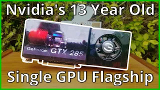 The Untested Nvidia GTX 285 Review (How is it in 2021?) | BenchyTests