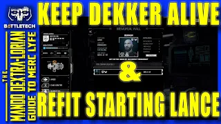 BattleTech - Restoration #2: Keep Dekker Alive & Refit Starter Lance  ~ BattleTech 2022 Game Guide