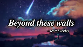 Beyond These Walls – Scott Buckley  l  Relax With Zazz