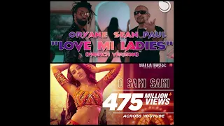 Remix - Love me Ladies & Saaki Saaki | Oryane ft Sean Paul, Nora Fatehi | Kiesnaa