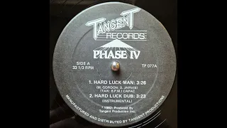Phase IV - Hard Luck Man & Dub (1982 Canadian Rubadub)