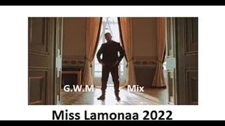 G.W.M mix 2022 Miss Lamonaa