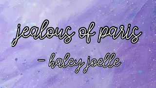 jealous of paris - haley joelle (lyrics)