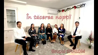 În tăcerea nopții - Grupul Shalom | COLIND