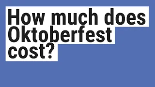 How much does Oktoberfest cost?