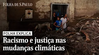 O que racismo tem a ver com mudanças climáticas? | FOLHA EXPLICA