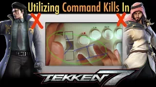 T7 | Utilizing Command Kills in Tekken (Execute Combos Easier!)