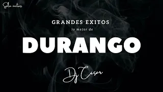 💥Durango Grandes Exitos💥_ dj cesar🇵🇾🇦🇷