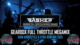 Basher - Gearbox Full Throttle Warmup Megamix | Raw Hardstyle & Xtra Raw 2021 Mix