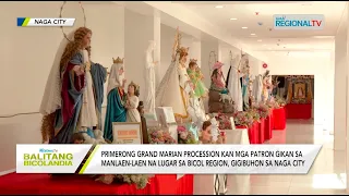 Balitang Bicolandia: Primerong Grand Marian Procession sa Bicol Region, gigibuhon sa Naga City