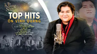 Ôn Vĩnh Quang - Top Hits Live Hay Nhất | The Khang Show | Đế Vương, Thuận Theo Ý Trời ...