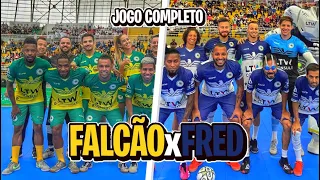 JOGO COMPLETO: AMIGOS DE FALCÃO X AMIGOS DE FRED