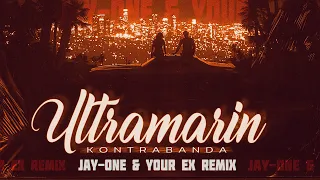 KONTRABANDA - Ультрамарин (JAY-ONE & YOUR EX Remix)