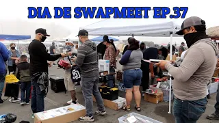 DIA DE SWAPMEET EP.37