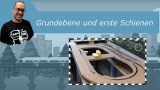 Teil 12 Neubau von Wendelstein Grundebenen und ersten Schienen