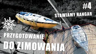 #4 STAWIAM HANGAR przygotowania do Zimowania. Remont budowa jachtu. SAILING PHANTOM