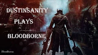 Bloodborne Bloodtinge Run Ep#1