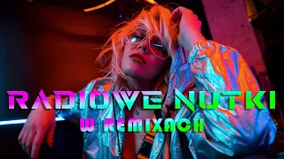 RADIOWE NUTKI W REMIXACH VOL.29 🔥 NAJLEPSZA MUZYKA KLUBOWA 2024 ❌ REMIXY RADIOWYCH HITÓW 2024