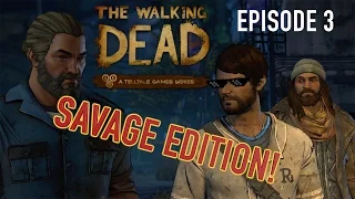 EPISODE 3:THE WALKING DEAD, SAVAGE EDITION! ( BY ITSREAL85)