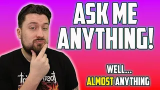 Ask Me Anything!