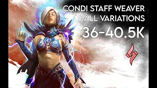 Gw2: Condi Staff Weaver Variations | 36-40.5K