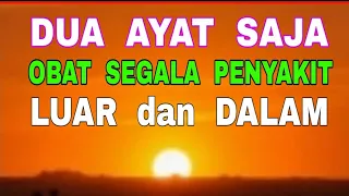 Dua Ayat Sakti - Ampuh Mengobati Segala Macam Penyakit - Luar & Dalam