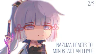 ✦ Inazuma reacts to Mondstadt and Liyue || 2/? || Genshin Impact || Gacha Club ୨୧