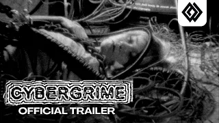 CYBERGRIME | Official Trailer | FSF