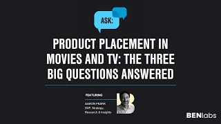 Product Placement in Movies and TV - The Three Big Questions Answered | Ask BENlabs