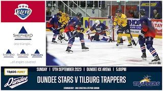 EXTENDED 4K HIGHLIGHTS | 17/09/2023 | Dundee Stars v Tilburg Trappers