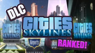 Cities Skylines DLC RANKED! (Worst to Best)