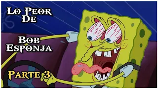 ¡TOP 6 Escenas MÁS PERTURBADORAS en Bob Esponja! | Parte 3