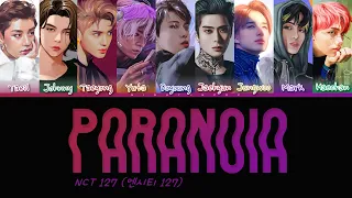 How Would NCT 127 (엔시티 127) sing 'Paranoia' (HEARTSTEEL) | Color Coded Lyrics + Line Distribution