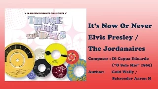 It's Now Or Never - Elvis Presley & The Jordanaries (Those Were The Days Vol.1)