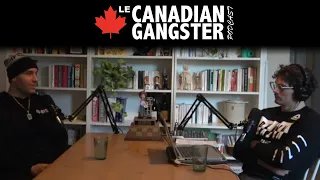 LE CANADIAN GANGSTER PODCAST EP.35 - Yan Pellerin