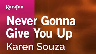 Never Gonna Give You Up - Karen Souza | Karaoke Version | KaraFun
