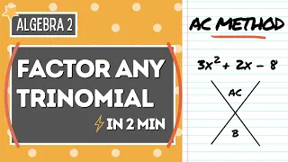 Learn the AC METHOD in 2 MINUTES | Factoring Trinomials | Algebra 2