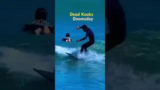 Dead Kooks Doomsday #shorts # #surfer #deadkooks