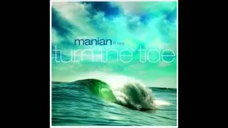 Manian Feat Aila - Turn The Tide (Cascada Radio Edit)