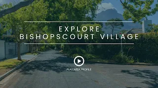 Explore Bishopscourt Village | Cape Town, South Africa