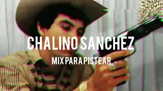 Chalino Sanchez - Mix Para Pistear [Exclusivo]