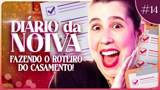 ROTEIRO DA CERIMÔNIA E DA FESTA DE CASAMENTO! Como funciona? - Diário da Noiva #14