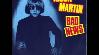 Moon Martin - Bad News (Original Version)