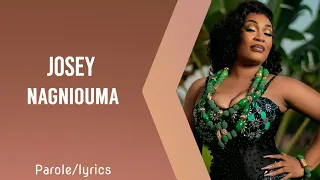 JOSEY nagniouma (paroles/lyrics)