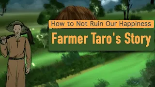 How to Not Ruin Our Happiness | Farmer Taro's Story | Inspirational Story