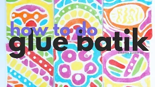 How to Do Glue Batik | CREATIVE BASICS Episode 11