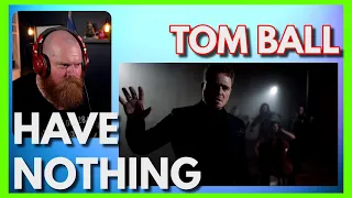 TOM BALL | I Who Have Nothing Reaction