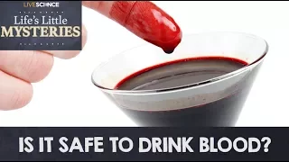 Is It Safe to Drink Blood?