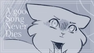 A good Song never dies. || animatic wip/sneak peek